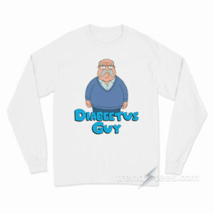 Diabeetus Guy Family Guy Wilford Brimley Long Sleeve Shirt