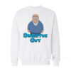 Diabeetus Guy Family Guy Wilford Brimley Sweatshirt