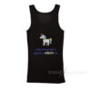 Every Time You Light A Cigarette A Unicorn Dies Tank Top
