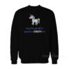 Every Time You Light A Cigarette A Unicorn Dies Sweatshirt