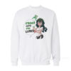 Frogs Come Pre Lubed Meme Sweatshirt