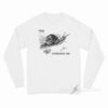 Rage Consumes Me Snail Long Sleeve Shirt