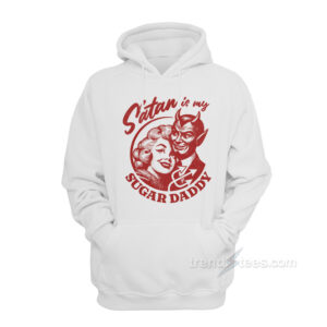 Satan Is My Sugar Daddy Hoodie