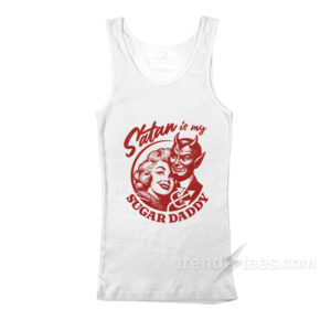 Satan Is My Sugar Daddy Tank Top