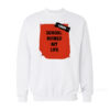 School Ruined My Life Funny Joke Sweatshirt