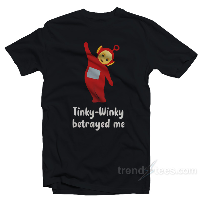 Tinky Winky Betrayed Me Funny Teletubbies T-Shirt