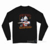 Ultraman In The Name of Universal Peace F You Long Sleeve Shirt