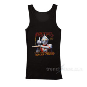 Ultraman In The Name of Universal Peace F You Tank Top