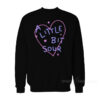 A Little Bit Sour Sweatshirt