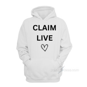Claim Live Hoodie