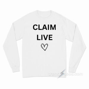 Claim Live Long Sleeve Shirt