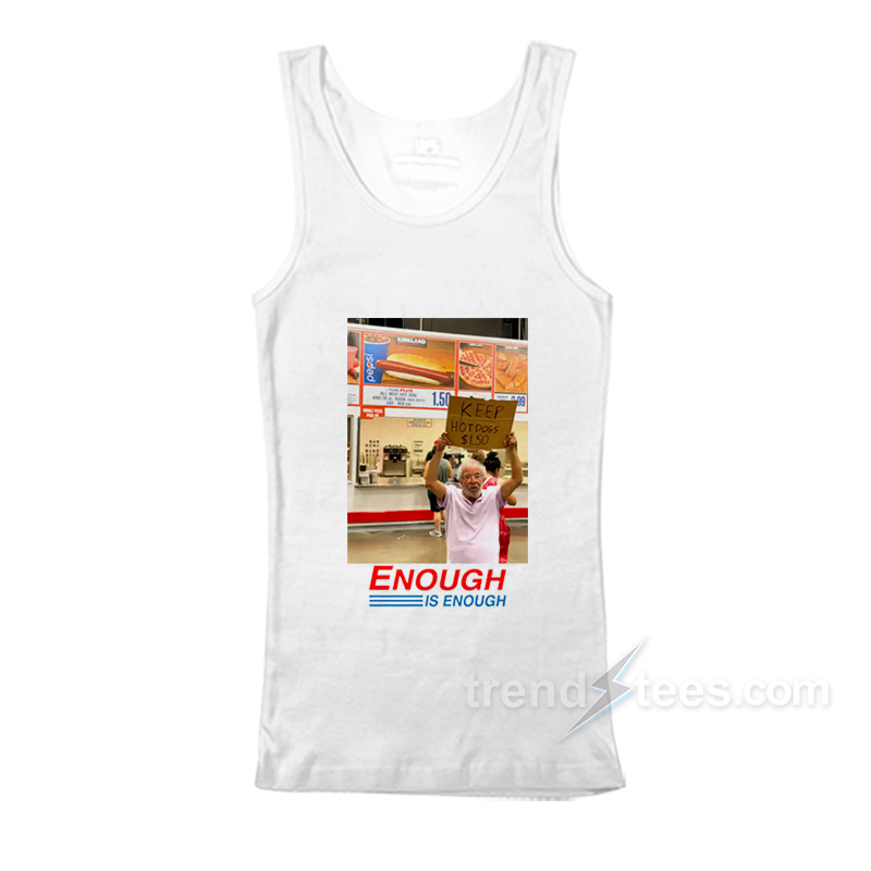 Enough Is Enough Keep Hot Dogs $1.50 Tank Top