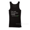 I'm Not Doing Shit Today Mission Accomplished Tank Top
