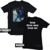 Kendrick Lamar Super Bowl Keep Them Away From Me T-Shirt