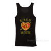 Pizza Is My Valentine's Day Tank Top