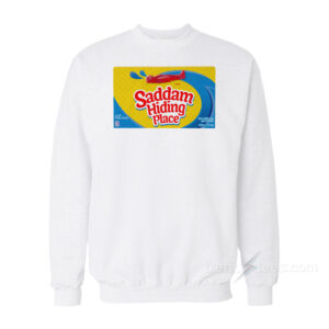 Saddam Hiding Place Spot Gummies Sweatshirt