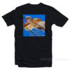 Sleep Is Just A Time Machine To Breakfast My Dude T-Shirt