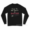 Talk To Me About A Reality Check Long Sleeve Shirt