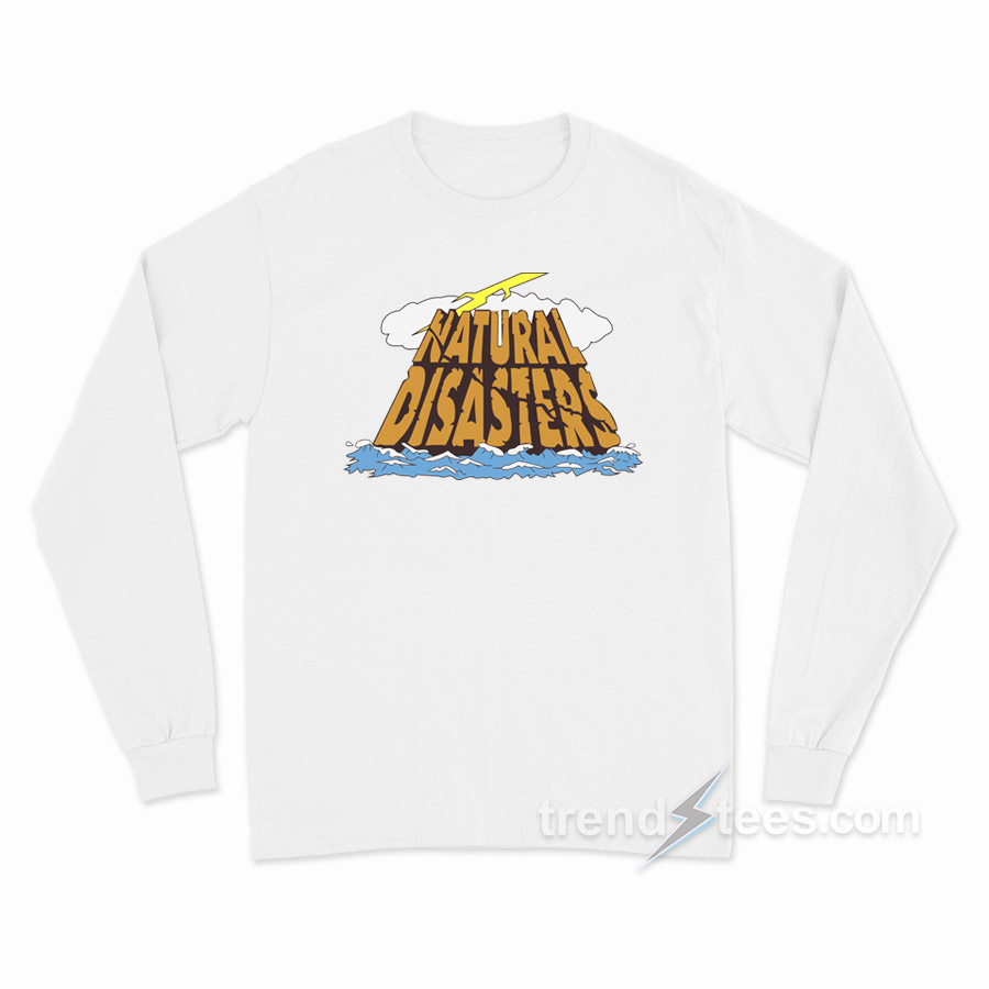 The Natural Disasters Long Sleeve Shirt