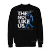 They Not Like Us Kendrick Lamar Super Bowl 2025 Sweatshirt