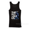 They Not Like Us Kendrick Lamar Super Bowl 2025 Tank Top