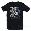 They Not Like Us Kendrick Lamar Super Bowl 2025 T-Shirt