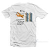 Yeah I'll Take 911 Orders Of Lasagna T-Shirt