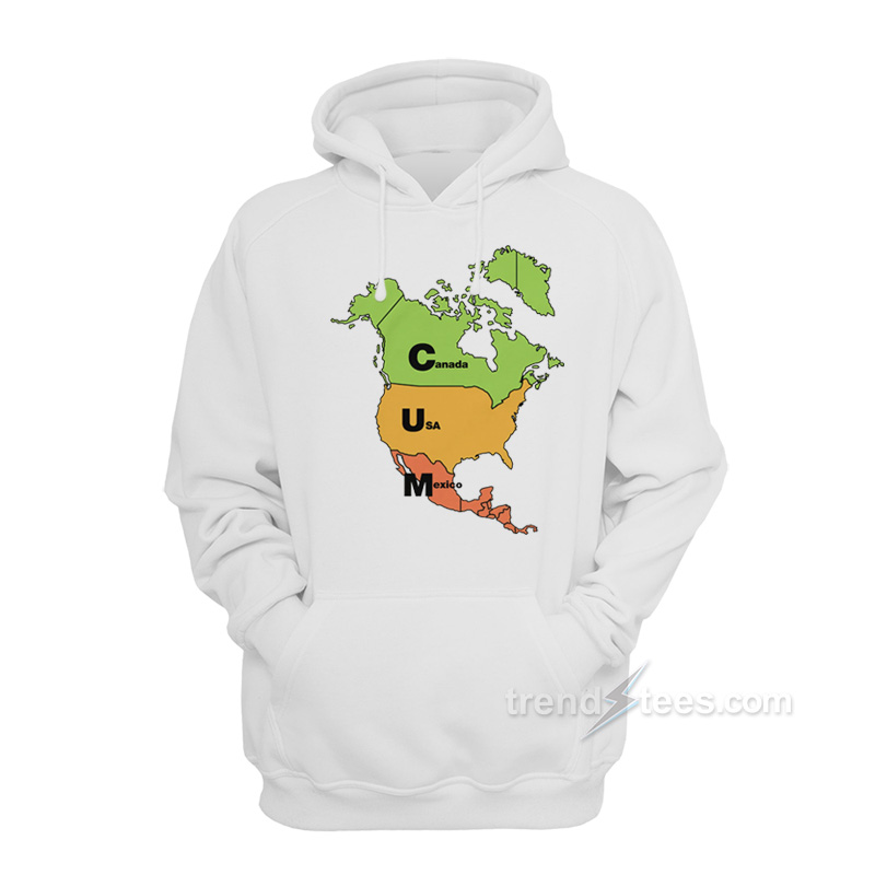 Cum Map Canada Usa Mexico Hoodie