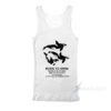 Orca Born To Swim World Is A Fuck Tank Top