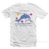 Undiagnosed But Something Ain't Right Dolphin T-Shirt