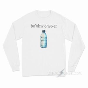 bo'ohw'o'wo'er - Humorous UK Accent Long Sleeve Shirt