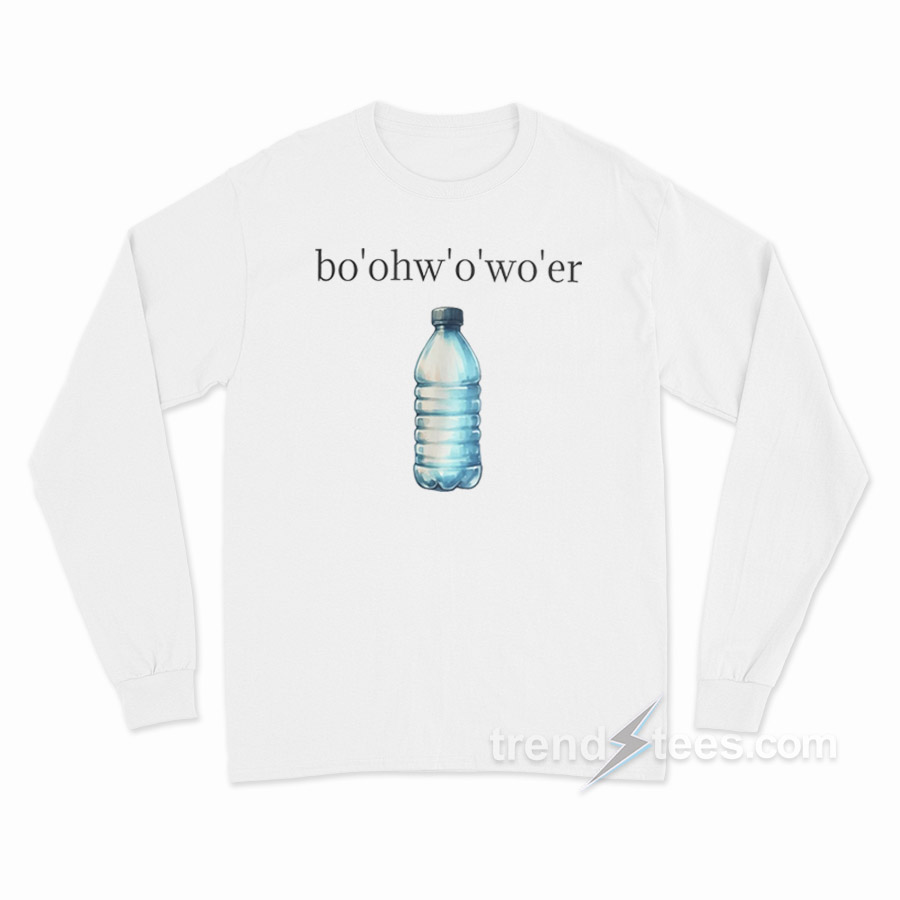 bo'ohw'o'wo'er - Humorous UK Accent Long Sleeve Shirt
