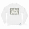 Better A Faggot Than A Fascist Long Sleeve Shirt