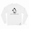Don't Tread On Me Penguin Long Sleeve Shirt