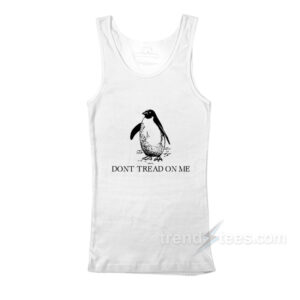Don't Tread On Me Penguin Tank Top
