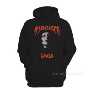 Gaga Mayhem Hoodie