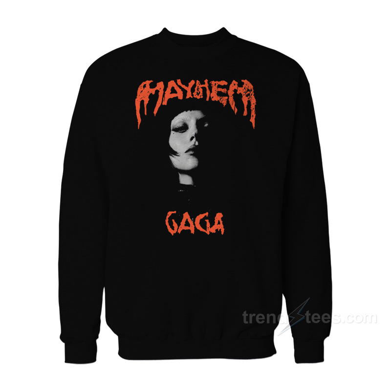 Gaga Mayhem Sweatshirt