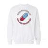 Good For Health Bad For Education Akira Sweatshirt