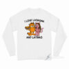 I Love Lasagna And Latinas Long Sleeve Shirt