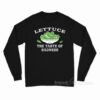 Lettuce The Taste Of Sadness Long Sleeve Shirt