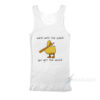 Mess With The Quack You Get The Whack Tank Top