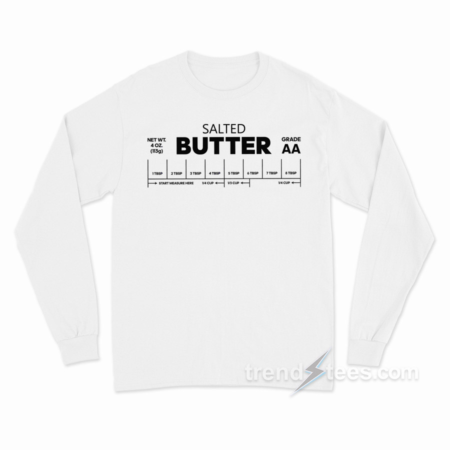 Salted Butter Funny Long Sleeve Shirt