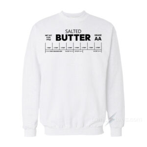 Salted Butter Funny Sweatshirt