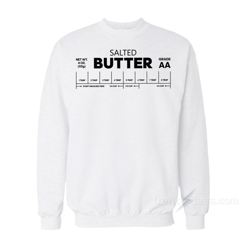 Salted Butter Funny Sweatshirt
