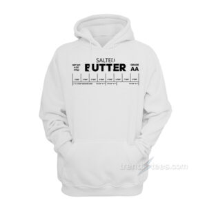 Salted Butter Funny Hoodie