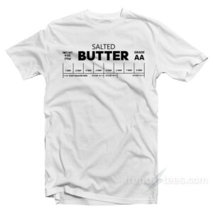 Salted Butter Funny T-Shirt