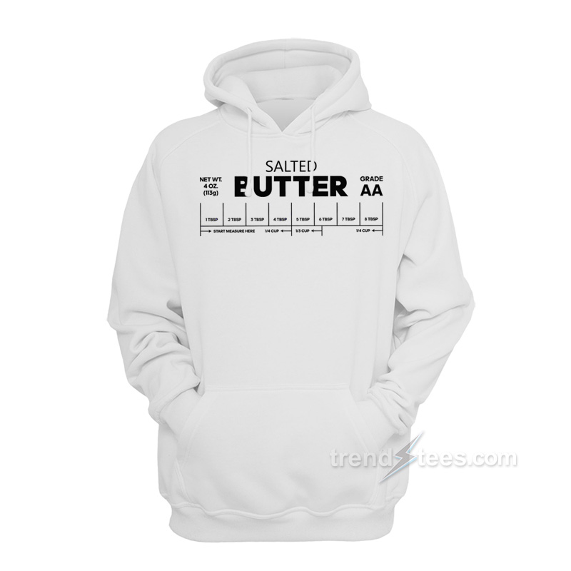 Salted Butter Funny Hoodie