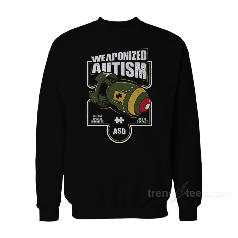 Weaponized Autism Military Sweatshirt