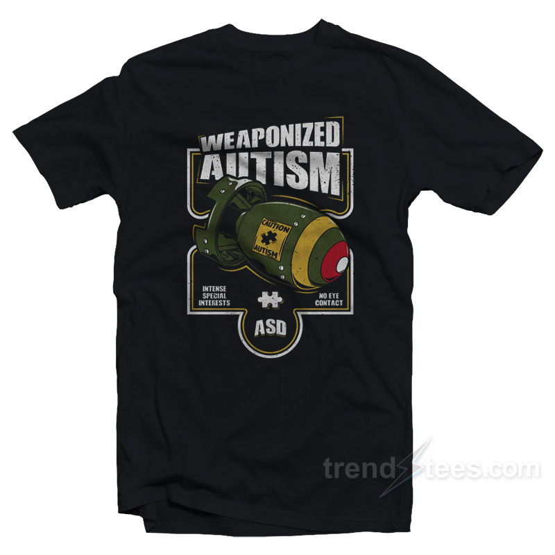 Weaponized Autism Military T-Shirt