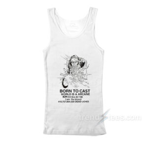 Born To Cast World Is a Arcane Tank Top